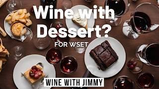 Sweet food and wine pairing for WSET