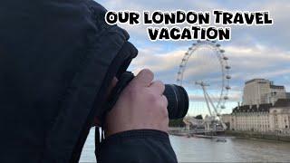 Our London Travel Vacation| Late Upload