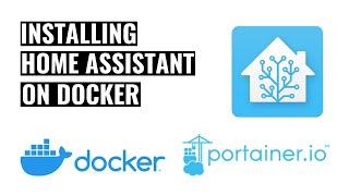 Installing Home Assistant on Docker, Docker Compose and Portainer