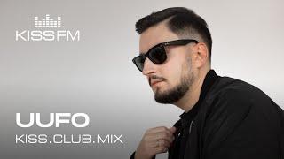 UUFO – KISS.CLUB.MIX | KISS FM Podcast (Trance, Melodic House & Techno DJ Mix)