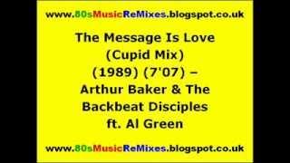 The Message Is Love (Cupid Mix) - Arthur Baker & The Backbeat Disciples | 80s Club Mixes | 80s Club