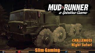 SPINTIRES - MudRunner - Night Safari