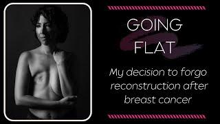Breast Cancer Journey: Going Flat after Breast Cancer