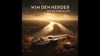 Wim den Herder - Afscheid (Kuif Remix 2024)