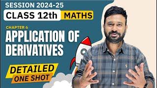 Ch - 6 APPLICATION OF DERIVATIVE One Shot | Class 12 Maths One Shot | VidyaWise