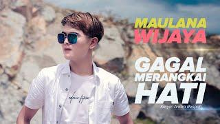 GAGAL MERANGKAI HATI - Maulana Wijaya (Official Music Video)