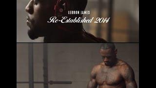 LEBRON JAMES COMMERCIAL BEATS BY DRE - RE ESTABLISHED 2014