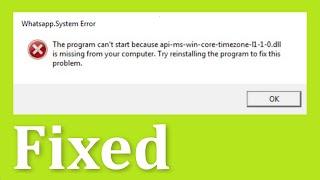 The Program Can't Start Because api-ms-win-core-timezone-|1-1-0.Dll Windows 11 - Fix