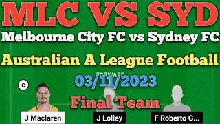 MLC vs SYD Dream11 Football Match... Melbourne City FC vs Sydney FC...A League...