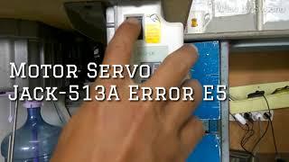 Motor Servo Jack-513A Error E5