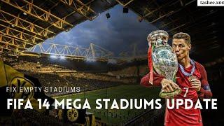 FIFA 14 Mega Stadiums Update |  FIFA 21 Stadiums for fifa 14 | Stadiums Update for fifa 14