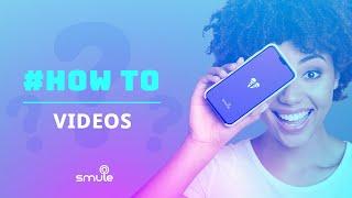 How to Make a Smule Music Video?