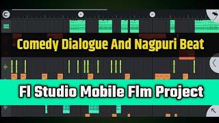 NonStop Dialogue And Beat Flm Project | Fl Studio Mobile Flm Project | Nagpuri Beat/Comedy Dialogue