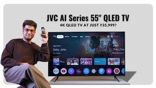 JVC 55-inch QLED TV Review: Best Budget 4K TV at ₹35,999? 