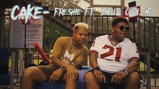 Freshie - CAKE (Official Music Video) ft. Mello Cool AF