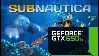 Тест производительности Subnautica на gtx 650 ti(2 гб)! HD