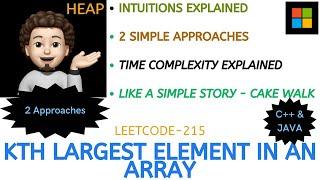 Kth Largest Element in an Array | Heap | Sorting | 2 Approaches | Time Complexity | Leetcode-215