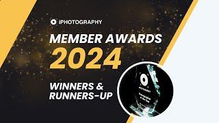 2024 iPhotography Member Awards WINNERS!