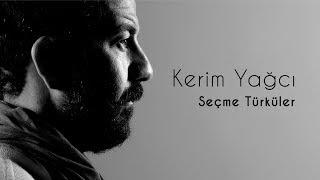 Kerim Yağcı - Seçme Türküler