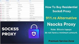 911 re Alternative: Nsocks Proxy || How To Buy Socks5 Residential || Premium Service Zone