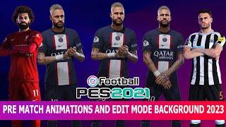 PES 2021 PRE MATCH ANIMATIONS AND EDIT MODE BACKGROUND 2023 UPDATE