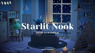 Starlit Nook ｜Serene Lo-fi Chillhop｜Study & Work Music｜Animal Crossing Ambience