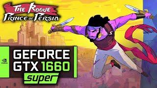 GTX 1660 SUPER | The Rogue Prince of Persia (1080p 1440p 2160p)
