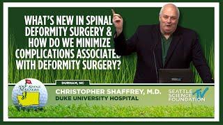 What's New in Spinal Deformity Surgery? - Christopher Shaffrey, M.D.