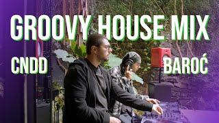 Groovy House Mix with Baroć and CNDD / KOF Garden Sessions