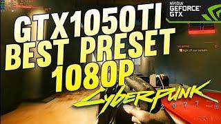 GTX1050Ti 1080p Cyberpunk2077 best settings