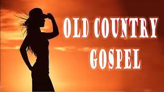 Classic Country Gospel Songs -Christian Country Gospel Inspirational Country Music Playlist 2020