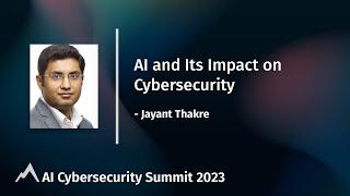 AI and Its Impact on Cybersecurity