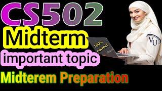 CS502 Midterm Paper Preparation By Learning with Happy Mood|CS502 Midterm Current Paper 2022