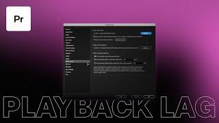 How To Fix Premiere Pro Playback Lag