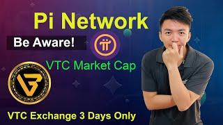 Be Aware! Pi Network Illegal Action | VTC Market Cap on its Way | VTC Exchange After 3 Days