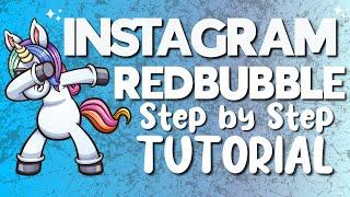 Redbubble Instagram Marketing Guide |  Step By Step 2022 Tutorial