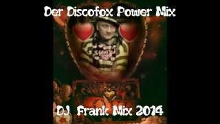 Der Discofox Power Mix -  DJ  Frank Mix 2014