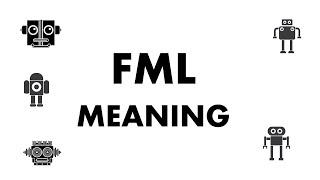FML Meaning