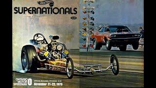 THE AGE OF DRAG RACING - 1970 SUPERNATIONALS, ONTARIO, CA.