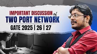 TWO PORT NETWORK for GATE 2025 | 26 | 27: Important Discussion  #gate2025