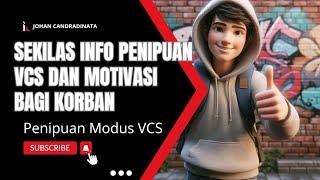 Terjerat kenikmatan sesaat : sekilas info tentang penipuan modus vcs dan Motivasi bagi Korban