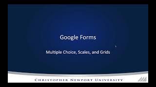 Google Forms: Multiple Choice, Scales and Grids