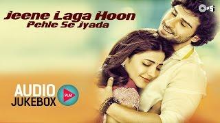 Jeene Laga Hoon Pehle Se Jyada - Best Love Songs - Audio Jukebox - Full Songs Non Stop