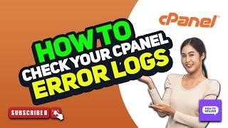 How to check your cpanel error logs 2024