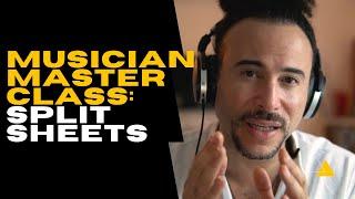 Understanding Split Sheets For Music: Musician Master Class