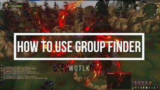 How to use group finder | Wrath of the Lich King (WOTLK) | World of Warcraft
