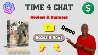 Time 4 Chat Review ⭐BONUSES ‍️DEMOMonetize ChatGPT