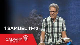 1 Samuel 11-12 - Skip Heitzig