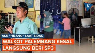 ASN "Hilang" Saat Sidak, Wali Kota Palembang Kesal, Langsung Beri SP3