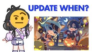 Gacha life 2 update release info.